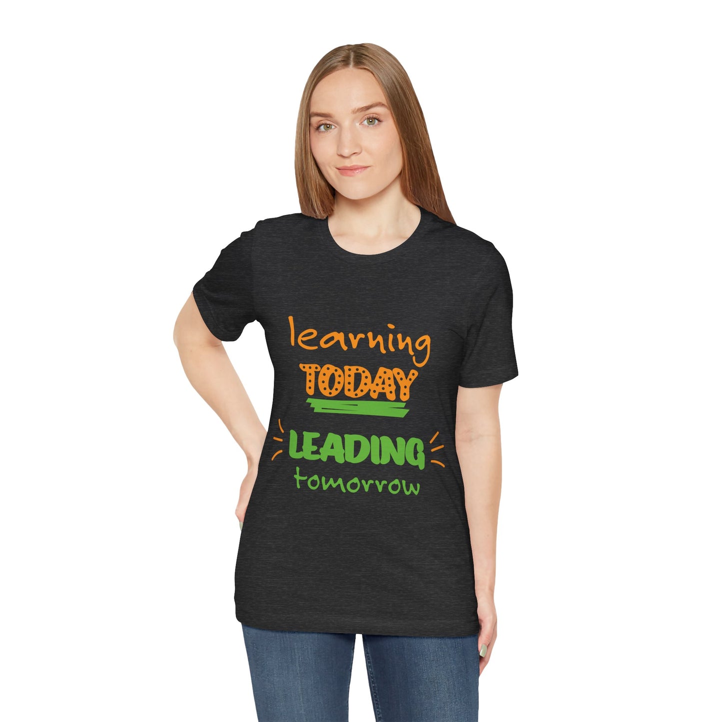 Education Inspired Unisex Tee - "Learning Today, Leading Tomorrow"