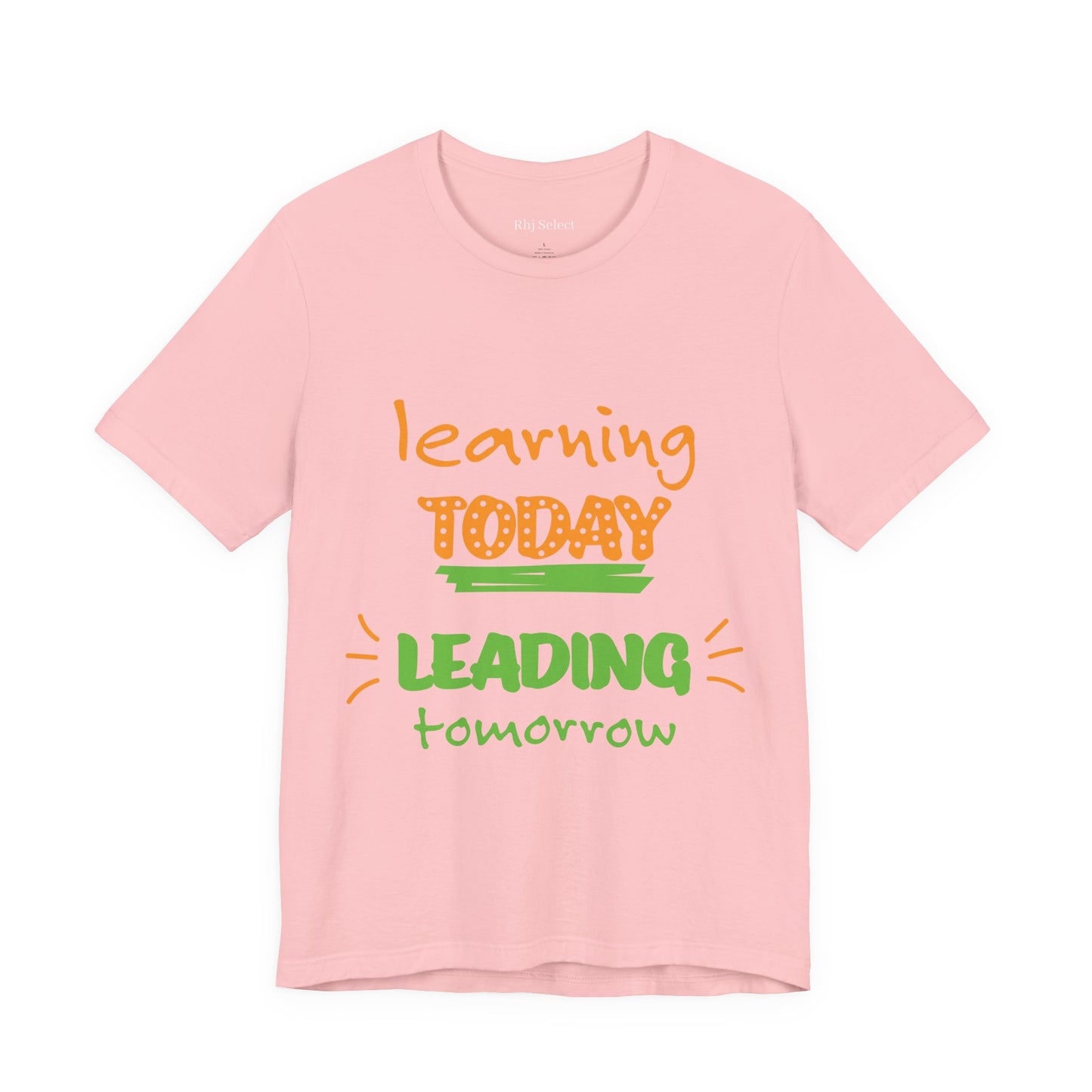 Education Inspired Unisex Tee - "Learning Today, Leading Tomorrow"