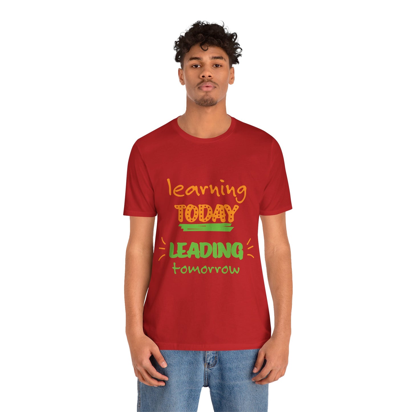Education Inspired Unisex Tee - "Learning Today, Leading Tomorrow"