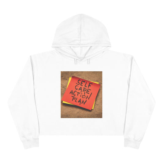 Crop Hoodie — "Self Care Action Plan" Graphic Cropped Hoodie