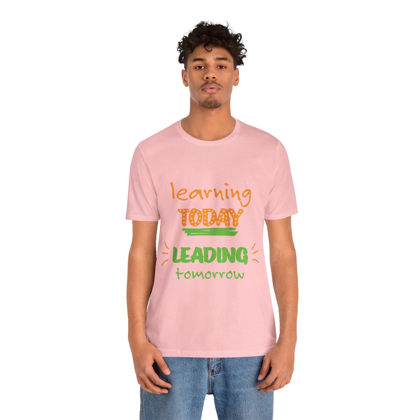 Education Inspired Unisex Tee - "Learning Today, Leading Tomorrow"