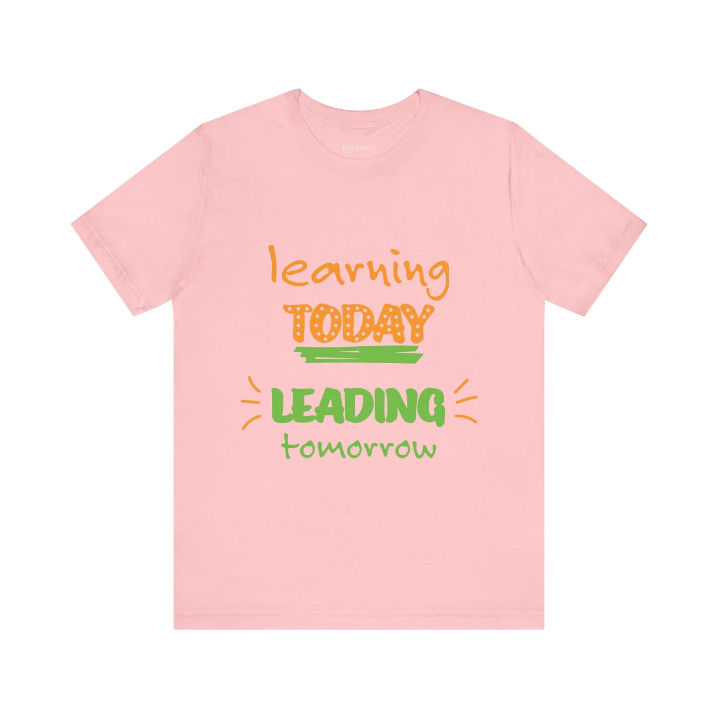 Education Inspired Unisex Tee - "Learning Today, Leading Tomorrow"